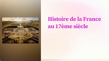 Презентация на французском языке «История Франции. 17 век»